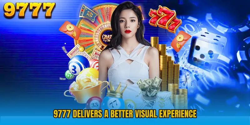 9777 Delivers a Better Visual Experience