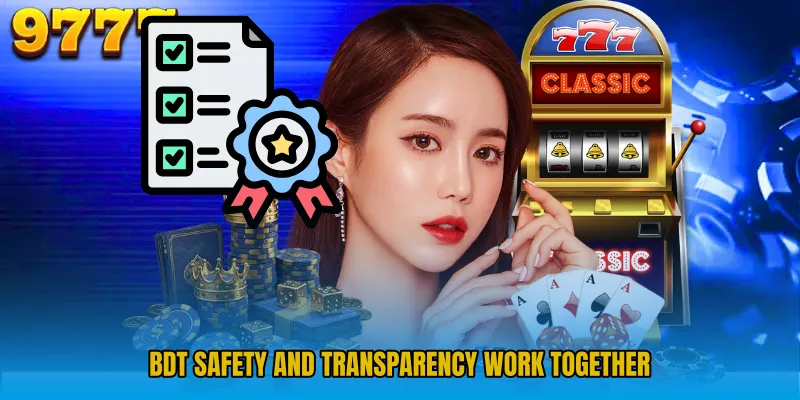 BDT safety and transparency work together