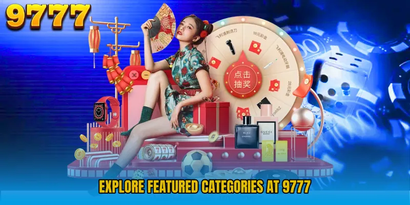Explore Featured Categories at 9777