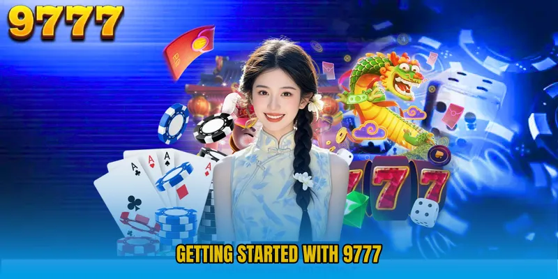Getting Started with 9777