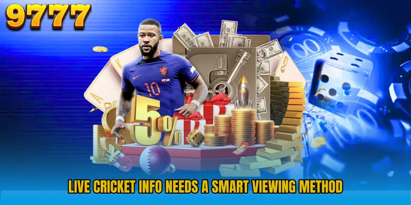 Live cricket info needs a smart viewing method