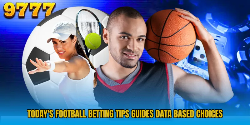 Today's Football Betting Tips guides data based choices